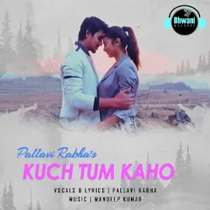 Kuch Tum Kaho - Single 