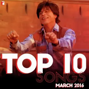 Top 10 Songs - March 2016 Vishal-Shekhar