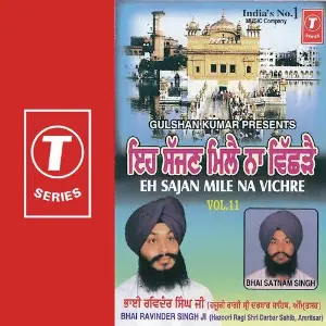 Eh Sajan Mele Na Vichre a titleSongs performed by Bhai Ravinder Singh Ji-Hazoori Ragi Sri Darbar Saheb class hrefhttpswww.ji