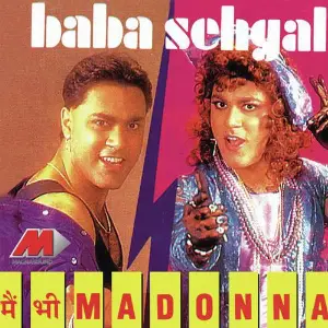 Main Bhi Madonna Baba Sehgal