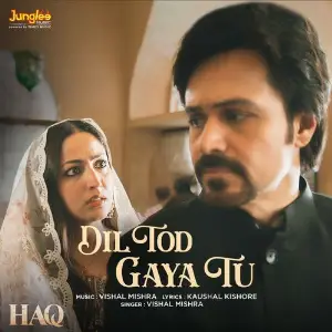 Dil Tod Gaya Tu (From Haq) image