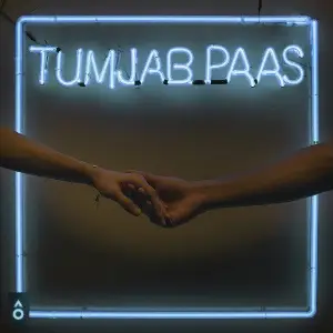 Tum Jab Paas - Single Prateek Kuhad