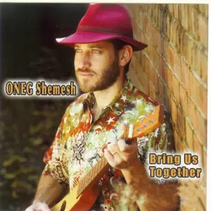 Bring Us Together Oneg Shemesh Band
