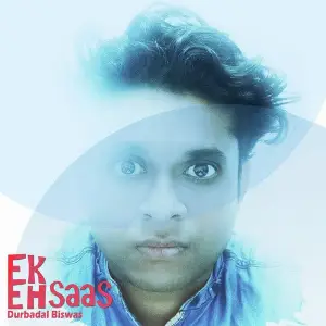 Ek Ehsaas Durbadal Biswas