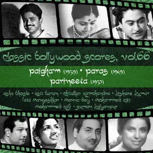 Classic Bollywood Scores, Vol. 66 Paigham (1959), Paras 1949, Parineeta 1953 Various Artists