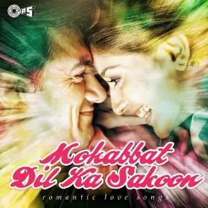 Mohabbat Dil Ka Sakoon - Romantic Love Songs 