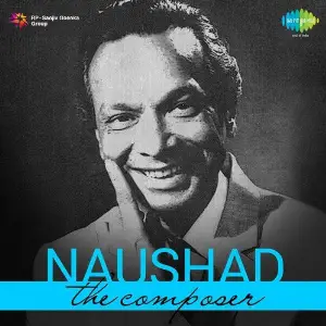 Naushad The Composer Naushad