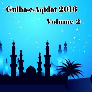 Gulha-e-Aqidat 2016, Vol. 2 image
