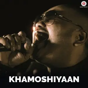 Khamoshiyaan 