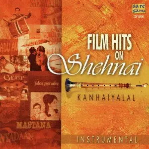 Film Hits On Shehnai - Kanhaiya Lal Various Artists