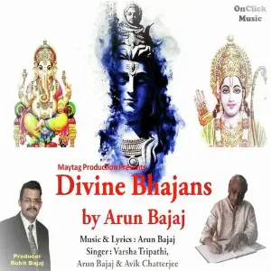 Divine Bhajans Varsha Tripathi, Arun Bajaj, Avik Chatterjee