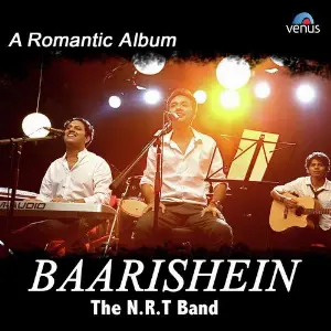 Baarishein The N.R.T Band