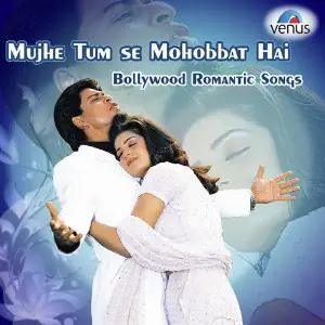 Mujhe Tumse Mohabbat Hai - Bollywood Romantic Songs Various Artists