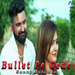 Bullet Pe Gede Sunny Jalwala