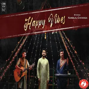 Happy Vibes Nandlal Chhanga