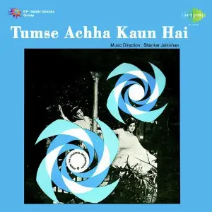 Tumse Achha Kaun Hai Shankar-Jaikishan