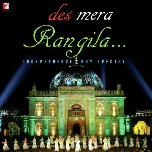Des Mera Rangila - Independence Day Special Various Artists