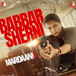 Babbar Sherni (From Mardaani 3) image