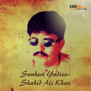 Sunheri Yadien - Shahid Ali Khan image