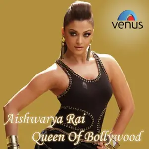 Queen Of Bollywood - Aishwariya Various Artists