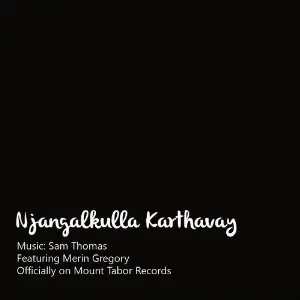 Njangalkulla Karthavay (feat. Merin Gregory) image