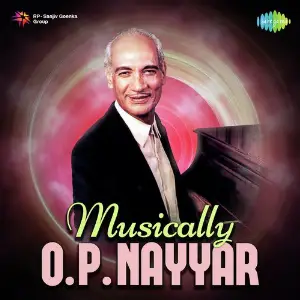 Musically O.P. Nayyar Various Artists