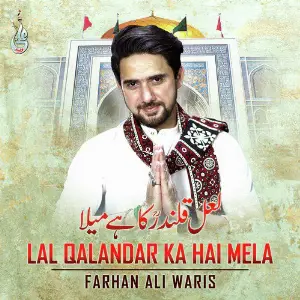 Lal Qalandar Ka Hai Mela - Single Farhan Ali Waris