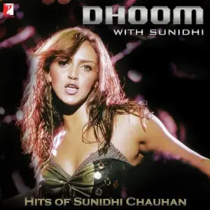 Dhoom With Sunidhi - Hits Of Sunidhi Chauhan Various Artists
