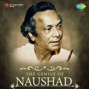 The Genius Of Naushad Naushad