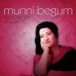 Munni Begum in Concert, Vol. 15 (Live) image
