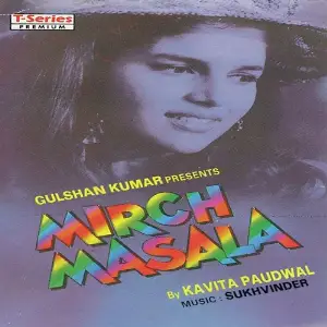 Mirch Masala Sukhwinder Singh, Kavita Paudwal