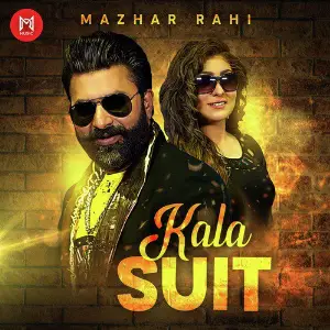 Kala Suit - Single Mazhar Rahi