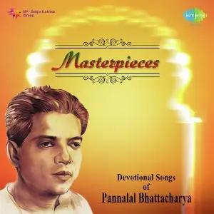 Masterpieces - Devotional Songs By Pannalal Bhattacharya image