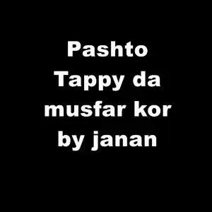 Pashto Tappy da musfar kor by janan image