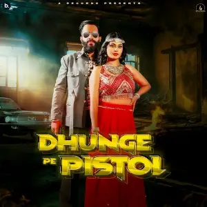 Dhunge Pe Pistol image
