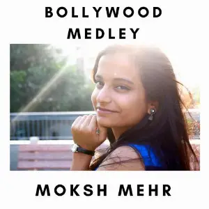 Bollywood Medley Moksh Mehr