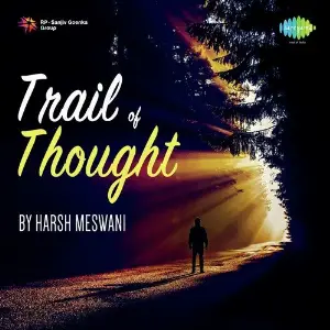 Trail Of Thought By Harsh Meswani Harsh Meswani