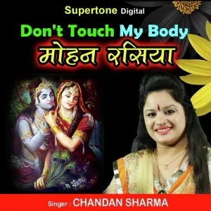 Dont Touch My Body Mohan Rasiya image