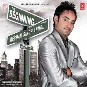 The Beginning Resham Singh Anmol, Yo Yo Honey Singh