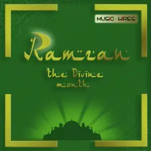 Ramzan - The Divine Month Various Artists