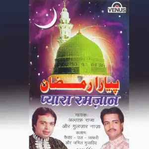 Pyara Ramzan Gulzar Nazan, Altaf Raja