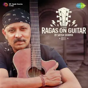 Ragas On Guitar By Satish Sharma Satish Sharma