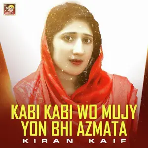 Kabi Kabi Wo Mujy Yon Bhi Azmata - Single image