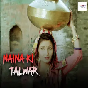 Naina Ki Talwar Deepak Dildar