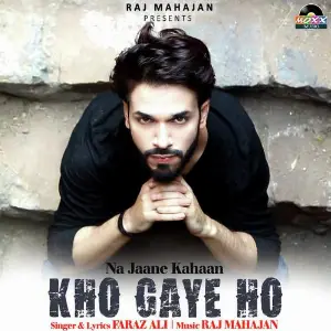 Kho Gaye Ho Faraz Ali