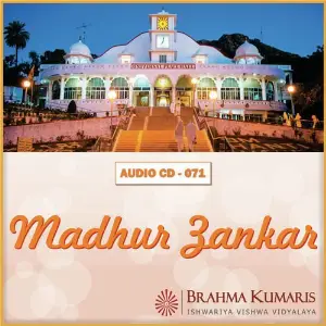 Madhur Zankar Brahma Kumaris