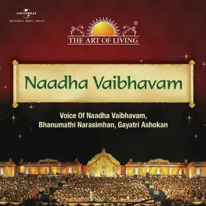 Naadha Vaibhavam - The Art Of Living Voice Of Naadha Vaibhavam