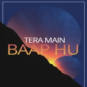 Tera Main Baap Hu image