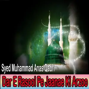 Dar E Rasool Pe Jaanae Ki Arzoo image