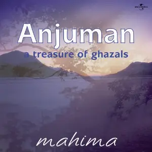 Anjuman  A Treasure Of Ghazals Mahima